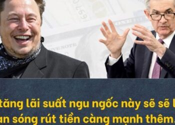 Elon Musk công khai chỉ trích Fed: Nâng lãi suất sẽ làm tiền gửi rút chạy mạnh hơn khỏi các ngân hàng