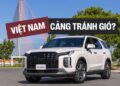 ‘Hyundai, Kia cần đầu tư nhiều hơn vào Việt Nam để tránh phụ thuộc Trung Quốc và bị Mỹ áp thuế nặng’