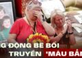 Bê bối truyền “máu bẩn” rúng động chưa từng có: 3.000 bệnh nhân tử vong, hàng chục nghìn người mắc HIV hay viêm gan