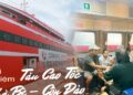 Hào hứng thử siêu tàu cao tốc lớn nhất Việt Nam đi Côn Đảo: giá vé chỉ bằng 1/3 vé máy bay, tàu xịn sạch đẹp nhưng vẫn tiếc một điểm chưa “ổn áp”