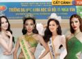 Trường đại học được mệnh danh là cái nôi đào tạo hoa hậu: Mai Phương đến trường bằng máy bay, Thuỳ Tiên tham gia đội văn nghệ, Lan Khuê có cô ruột là giảng viên