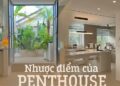 Tôi không nghe lời khuyên mà nhất quyết mua 1 căn penthouse, ở đó 4 năm cảm thấy thực sự quá bất ổn!