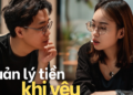 Tranh cãi việc cầm tiền của người yêu chi tiêu chung trước khi kết hôn: Suy nghĩ cho tương lai hay “bào tiền” đối phương?