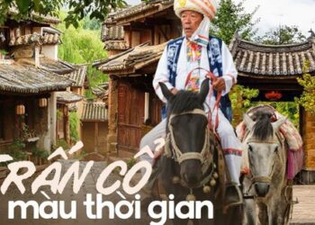 Lang thang vào Sa Khê cổ trấn – bức tranh đượm màu thời gian trong phim “Đi đến nơi có gió” của Lưu Diệc Phi